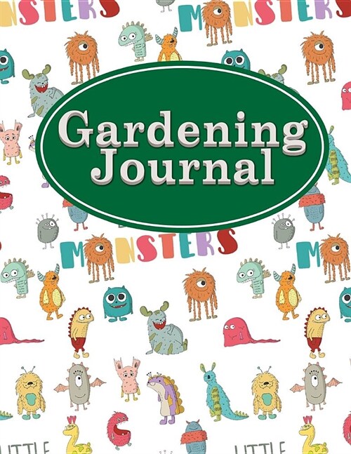 Gardening Journal: Garden Journal And Data Keeper, Grow Journal Template, Gardener Book, Rose Garden Journal, Monthly Planning Checklist, (Paperback)