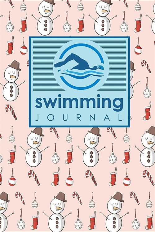 Swimming Journal: Swim Log, Swimming Logbook Template, Swimming Activity Tracker, Swim Journal, Christmas Cover (Paperback)