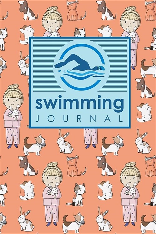 Swimming Journal: Swim Log Book, Swimming Pool Log, Swimming Diary, Swim Log, Cute Veterinary Animals Cover (Paperback)