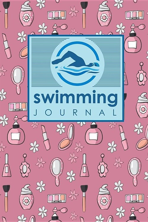Swimming Journal: Swim Log, Swimming Logbook Template, Swimming Activity Tracker, Swim Journal, Cute Beauty Shop Cover (Paperback)