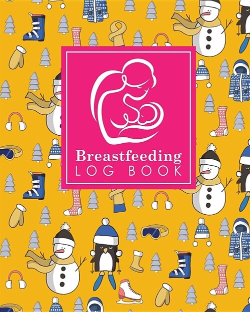 Breastfeeding Log Book: Baby Feeding Diary, Breastfeeding Book For Moms, Breast Feeding Journal, Breastfeeding Log Book, Cute Winter Skiing Co (Paperback)