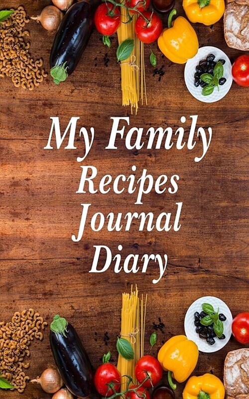 Family Recipes Journal Diary: Blank Cookbook Notebook with Table of Contents 5 x 8 (12.7 x 20.32 cm) 100 Pages (Paperback)