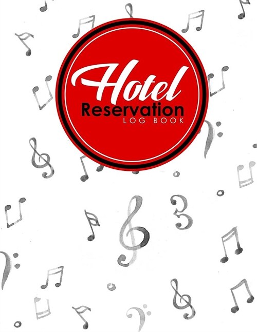 Hotel Reservation Log Book: Book Reservation System, Hotel Reservation Template, Hotel Forms Template, Reservation Log Book, Music Lover Cover (Paperback)