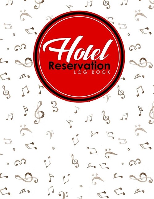 Hotel Reservation Log Book: Booking Calendar Book, Hotel Reservations Book, Hotel Guest Book, Reservation Notebook, Music Lover Cover (Paperback)