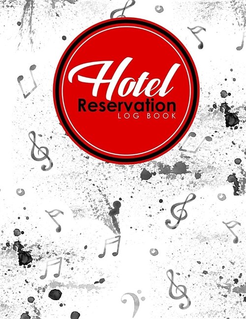 Hotel Reservation Log Book: Booking Ledger, Reservation Book For Hotel, Hotel Guest Ledger, Reservation Plan, Music Lover Cover (Paperback)