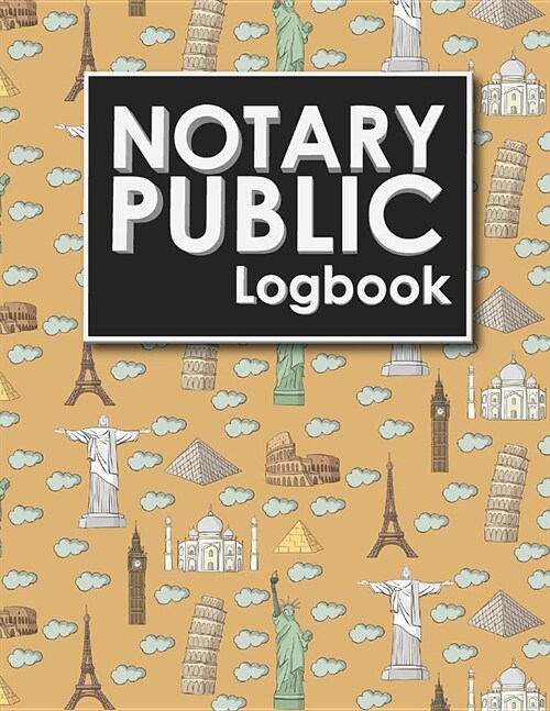 Notary Public Logbook: Notarial Journal, Notary Paper, Notary Journal Template, Notary Receipt Book, Cute World Landmarks Cover (Paperback)