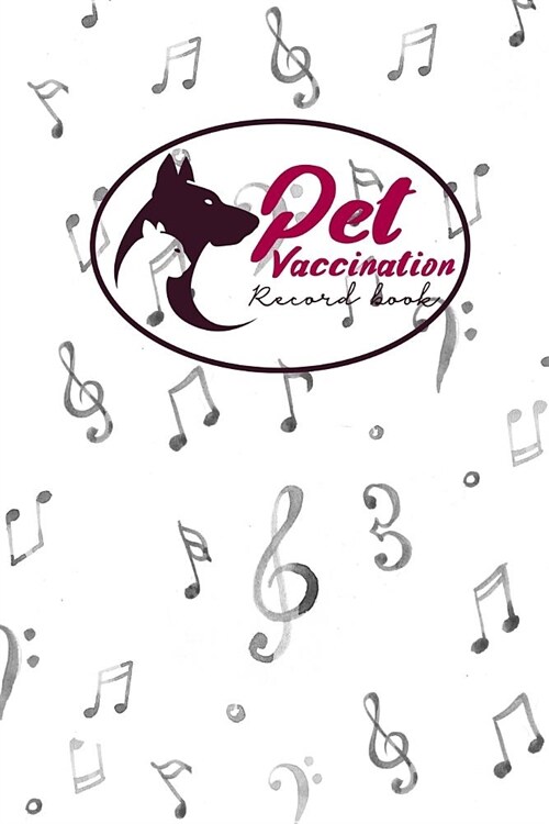 Pet Vaccination Record Book: Animal Vaccination Record, Vaccination Record, Pet Vaccinations Log Book, Vaccine Book, Music Lover Cover (Paperback)