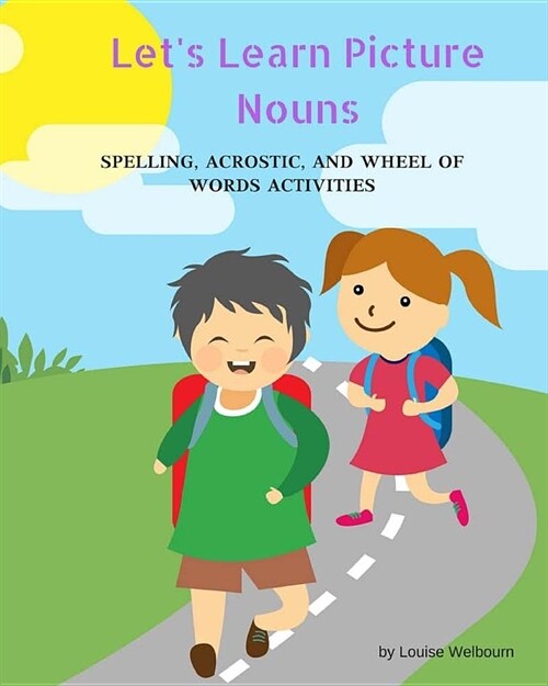 Lets Learn Picture Nouns: Using Spelling, Acrostics, and Wheel of Word Activities (Paperback)