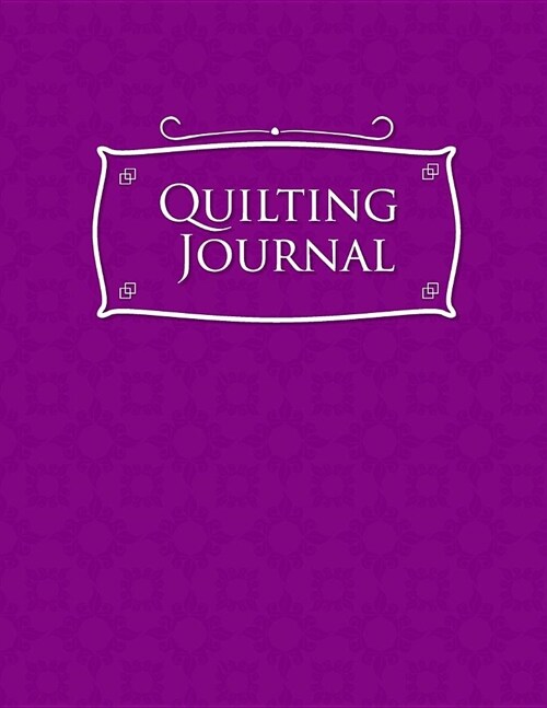 Quilting Journal: Quilt Journal, Quilt Log Cabin Book, Quilt Pattern Paper, Purple Cover (Paperback)