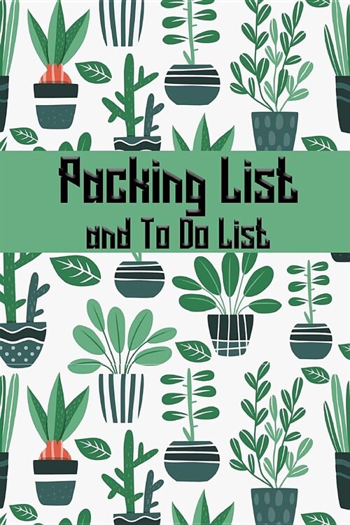 Packing List and To Do List: Packing List To do List Checklist Trip Planner Vacation Planning Adviser Itinerary Travel Pack List Diary Planner Orga (Paperback)