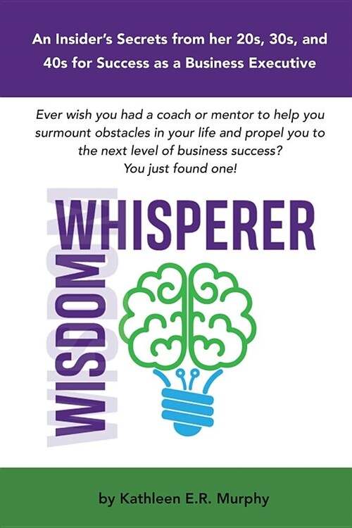 Wisdom Whisperer: Insider Secrets to Business Success (Paperback)