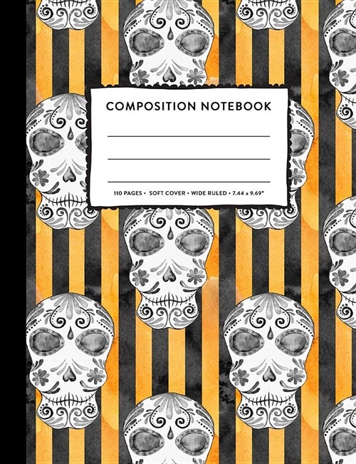 Composition Notebook: Halloween Sugar Skulls Dia De Los Muertos Primary Copy Book, Wide Ruled SOFT Cover Kid Elementary Grade Back To School (Paperback)