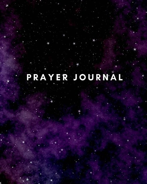 Prayer Journal: Purple Starry Sky 120 Page Spirituality/Religion Writing Journal With Prompts 8x10 (Paperback)