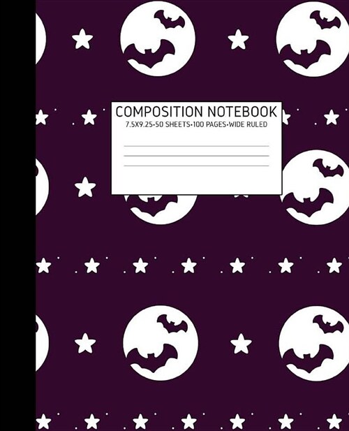 Halloween Composition Notebook: Bats Halloween Journal Wide Ruled 7.5 X 9.25 100 Pages, Elementary Halloween Notebook (Paperback)