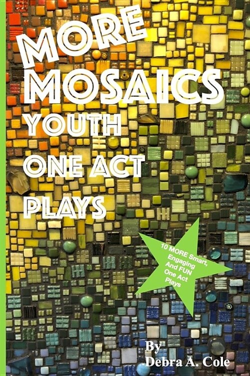 More Mosaics: Youth One Act Plays (Paperback)