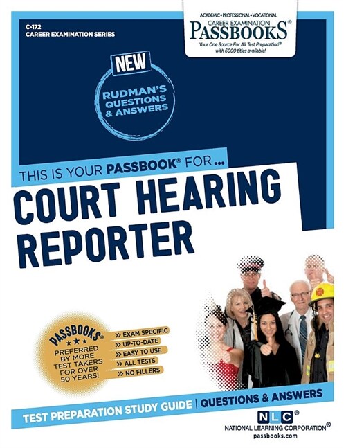 Court Hearing Reporter (C-172): Passbooks Study Guide Volume 172 (Paperback)
