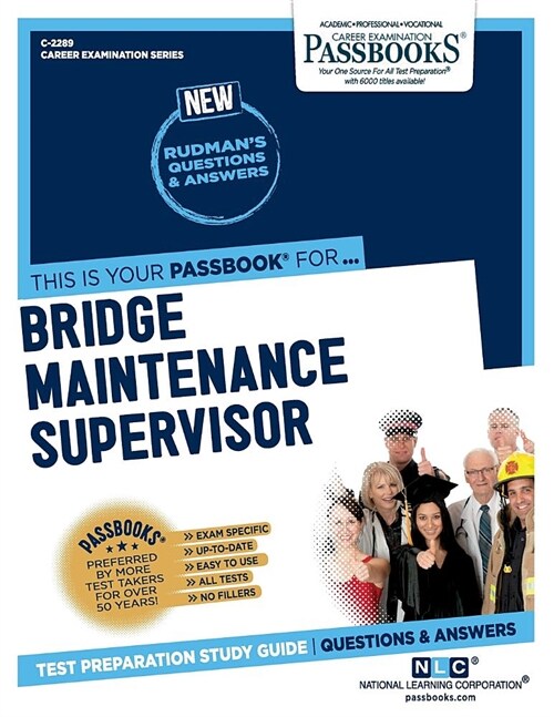 Bridge Maintenance Supervisor (C-2289): Passbooks Study Guide Volume 2289 (Paperback)