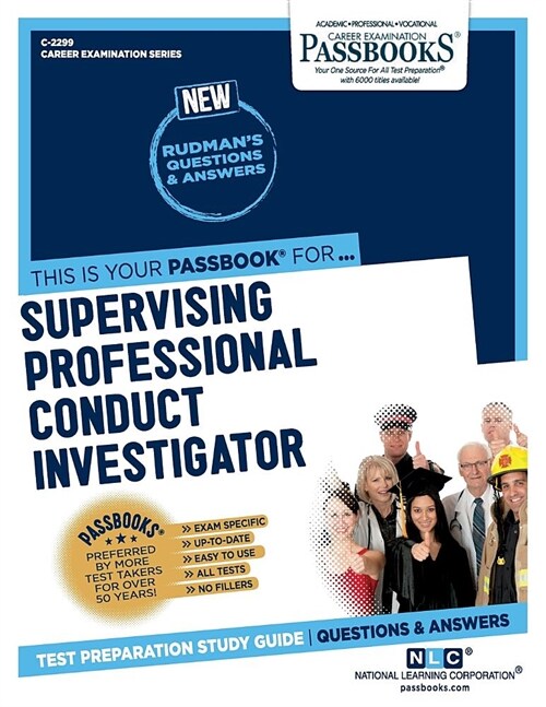 Supervising Professional Conduct Investigator (C-2299): Passbooks Study Guide Volume 2299 (Paperback)