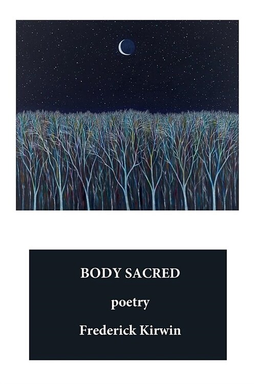 Body Sacred: poetry (Paperback)