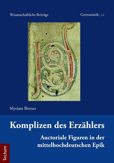 Komplizen Des Erzahlers: Auctoriale Figuren in Der Mittelhochdeutschen Epik (Paperback)