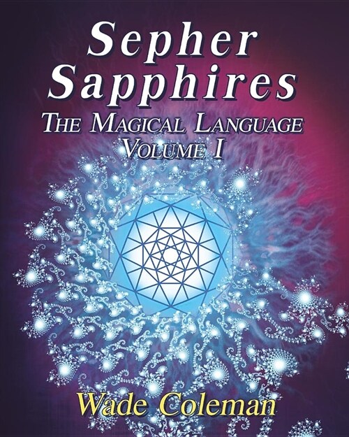 Sepher Sapphires Volume 1: Hebrew Gematria (Paperback)