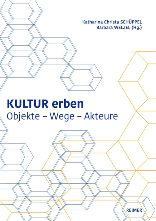 Kultur Erben: Objekte - Wege - Akteure (Paperback)