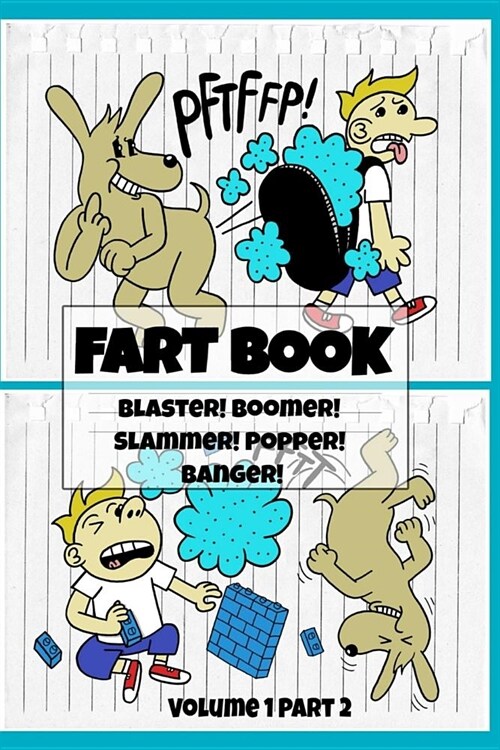 Fart Book: Blaster! Boomer! Slammer! Popper! Banger! Farting Is Funny Comic Illustration Books For Kids With Short Moral Stories (Paperback, Color Version)