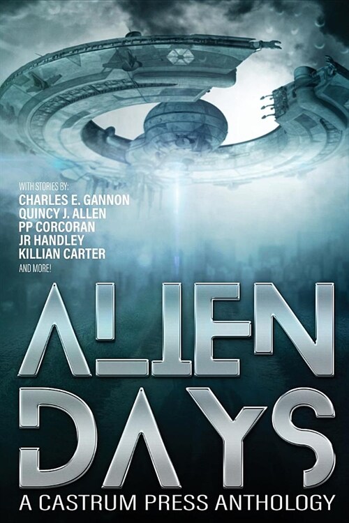 Alien Days Anthology: A Science Fiction Short Story Collection (Paperback)