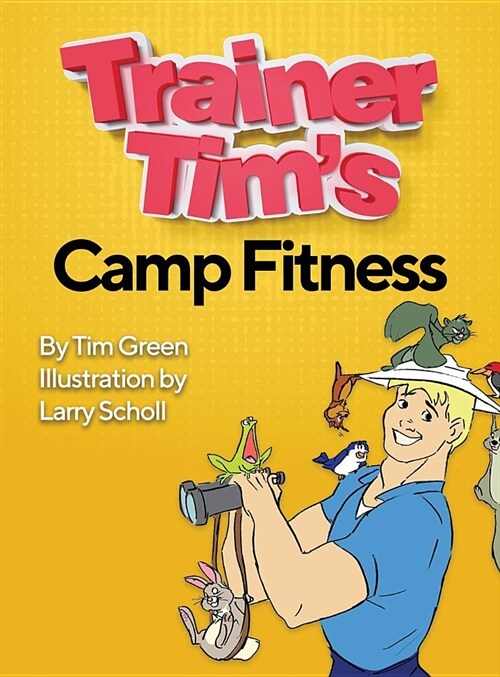 Trainer Tims Camp Fitness (Hardcover)