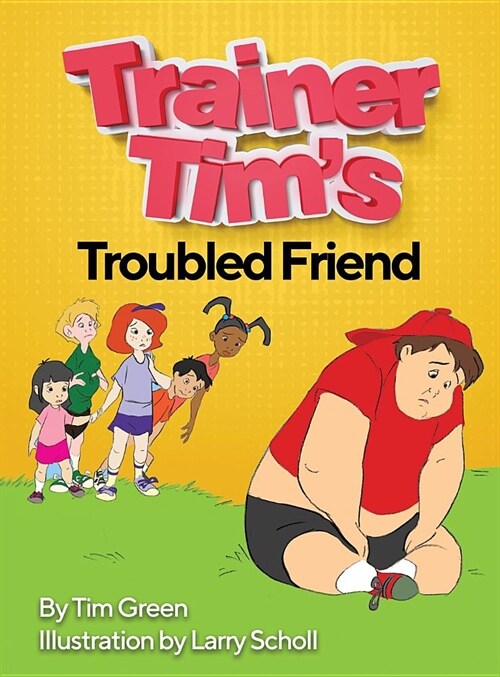 Trainer Tims Troubled Friend (Hardcover)