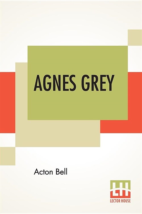 Agnes Grey, A Novel (Paperback)