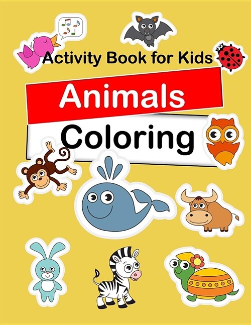 Activity Book For Kids Animals Coloring: : Kids Activities Book with Fun and Challenge: Trace Lines and Letters, Color by number, Dot to Dot, Count th (Paperback)