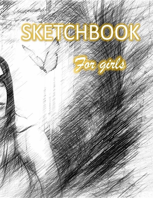 Sketchbook For Girls: Blank Large Dooling Book For Girls Drawing Book For Girls (Paperback)