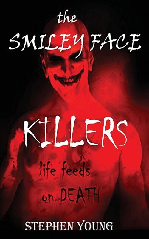 The Case of the SMILEY FACE KILLERS (Paperback)