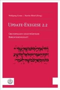 Update-Exegese 2.2: Grundfragen Gegenwartiger Bibelwissenschaft (Paperback)