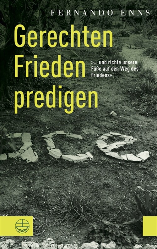 Gerechten Frieden Predigen: ... Und Richte Unsere Fusse Auf Den Weg Des Friedens (Paperback)