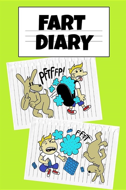 Fart Book Diary: Funny Farting Journal To Write In - Temper Tantrum Parody Gift For Tempered Boys - Fun Birthday Gift From Dad For Kids (Paperback)