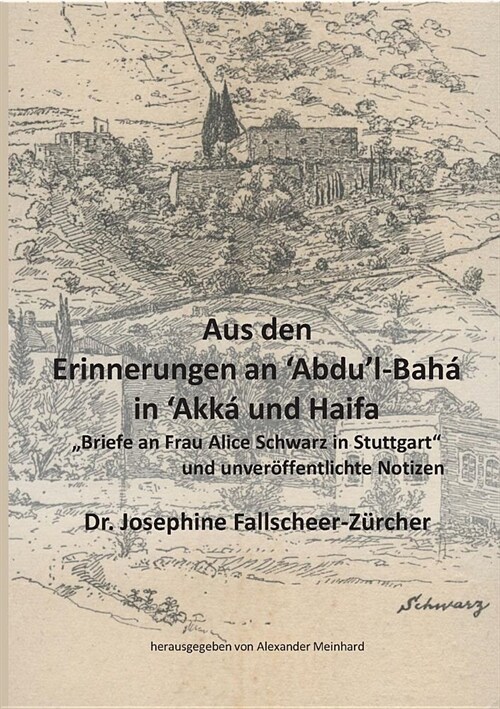 Aus den Erinnerungen an Abdul-Baha In Akka und Haifa (Paperback)