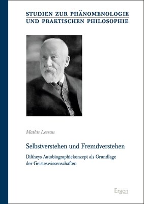 Selbstverstehen Und Fremdverstehen: Diltheys Autobiographiekonzept ALS Grundlage Der Geisteswissenschaften (Paperback)