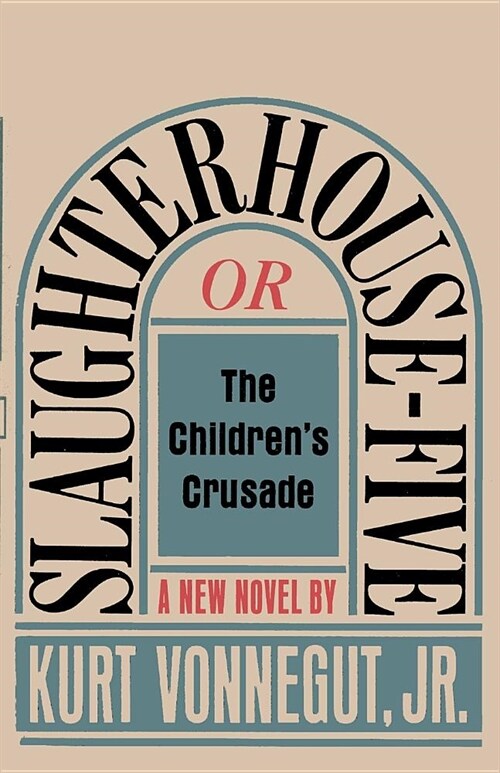 Slaughterhouse-Five, or The Childrens Crusade: A Duty-Dance with Death (Paperback)