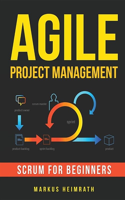 Agile Project Management: Scrum for Beginners (Hardcover)