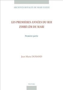 Les Premieres Annees Du Roi Zimri-Lim de Mari. Premiere Partie (Hardcover)