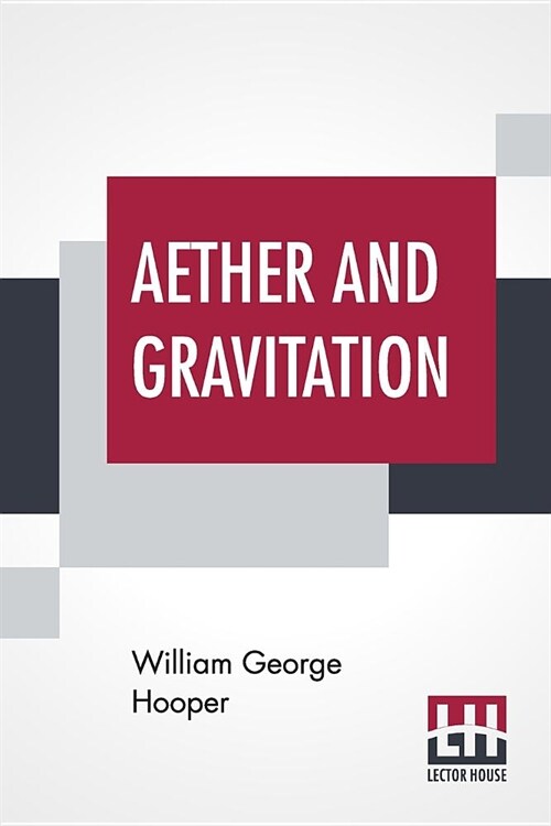 Aether And Gravitation (Paperback)