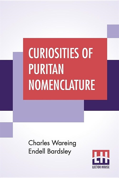 Curiosities Of Puritan Nomenclature (Paperback)
