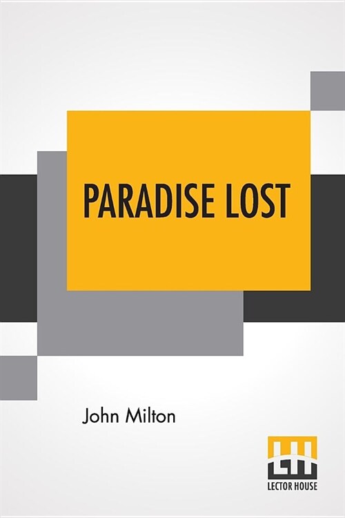 Paradise Lost: A Poem Written In Ten Books (Paperback)