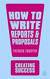 How to Write Reports and Proposals (Paperback, 3 Rev ed)