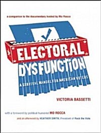 Electoral Dysfunction: A Survival Manual for American Voters (Audio CD, Library)