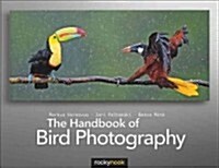 The Handbook of Bird Photography (Paperback)