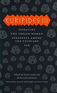 Euripides III: Heracles, the Trojan Women, Iphigenia Among the Taurians, Ion (Hardcover, 3)