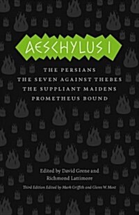 Aeschylus I: The Persians/The Seven Against Thebes/The Suppliant Maidens/Prometheus Bound (Paperback, 3)